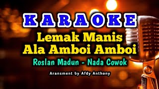 KARAOKE LAGU MELAYU LEMAK MANIS ALAH AMBOI  AMBOI BY ROSLAN MADUN [upl. by Yemorej508]