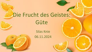 Predigt Die Frucht des Geistes  Güte [upl. by Melessa]