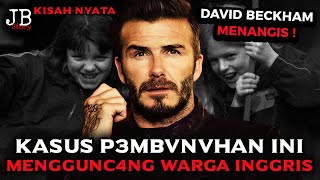 TERLALU MENYEDIHKAN ‼️ BAHKAN DAVID BECKHAM PUN TERHENYAK MENDENGAR KASUS INI ‼️ kisahnyata [upl. by Lerret]