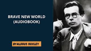 Aldous Huxley  Brave New World Audiobook [upl. by Houlberg]