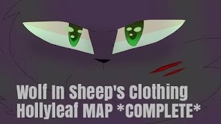 Wolf In Sheeps Clothing  Hollyleaf MAP COMPLETE [upl. by Anneres]