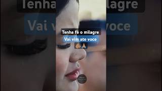 TENHA FÉ 🙏🏽 O MILAGRE VAI ACONTECER milagresdedeus [upl. by Gerita]