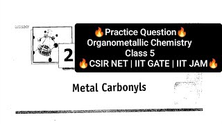 Practice QuestionOrganometallic Chemistry CSIR NET IIT GATE IIT JAMTIFR DU BHU THE CHEM WHIZ [upl. by Nauqas998]