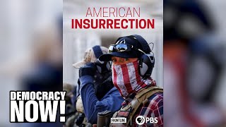 “American Insurrection” How FarRight Extremists Moved from Fringe to Mainstream After Jan 6 Attack [upl. by Leveridge]