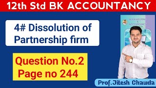 4 Dissolution of Partnership firm  Question no 4Page no 244  HSC BK Account  Journal Enteries [upl. by Hgielrac]