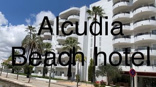 Alcudia Beach Hotel… WOW what is it like Mallorca  Majorca [upl. by Lebna437]