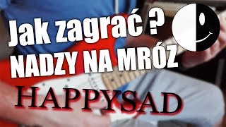 Jak zagrać na GITARZE Nadzy na mróz  HAPPYSAD  Szybko i sprawnie [upl. by Aeneas]