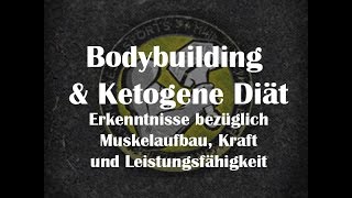 Bodybuilding amp Ketogene Diät Muskelaufbau Kraftentwicklung amp Leistungsfähigkeit [upl. by Helli84]