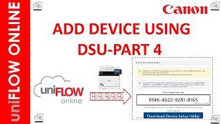 PART 4 UNIFLOW ONLINE ADDING DEVICE USING DSU [upl. by Ynnelg]