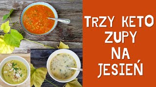 3 KETO ZUPY na jesień  Pyszne i pożywne zupy na chłodne dni [upl. by Adigirb668]