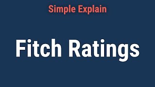 Fitch Ratings Definition Uses and Rating Scale [upl. by Domash592]