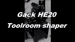 Gack HE20 toolroom shaper  Gack HE20 Feinhobelmaschine [upl. by Krystyna]