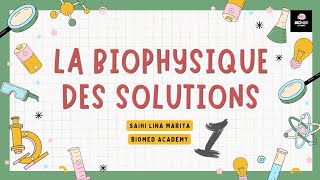 Biophysique des Solution  Généralités et Notions de Base  1ére année Médecine Canstantine [upl. by Schwartz]