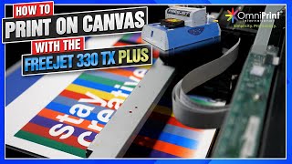 How to use the Freejet 330 TX Plus to print on Canvas [upl. by Nodlehs]