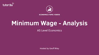 Minimum Wage  Analysis  A Level and IB Economics [upl. by Shellans]