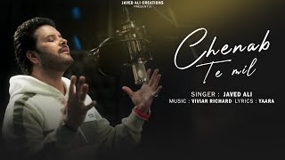 Chenab Te Mil  Javed Ali  Vivian Richard  Yaara  New Punjabi Single Song  Javed Ali Creations [upl. by Alra]