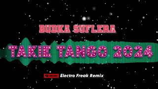 Budka Suflera  Takie Tango 2024 Electro Freak Remix [upl. by Atinniuq]