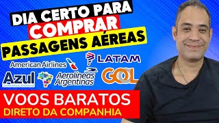 DIA CERTO PRA COMPRAR DIRETO DA COMPANHIA GOL AZUL E LATAM  EM PROMOÇÃO RELÂMPAGO [upl. by Eleumas436]