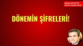 DÖNEMİN ŞİFRELERİ Abdullah Çiftçi [upl. by Auqinehs825]