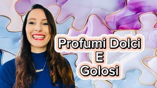 🍰Profumi Dolci e golosi 🍰 [upl. by Aikaj]