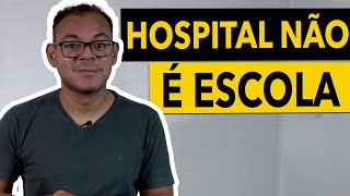 Não se iluda com o hospital  lá não é escola [upl. by Oiluig]