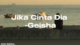 Jika Cinta Dia Geisha  lirik [upl. by Currey]