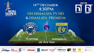 Nepal Super League NSL  2023  MATCH 24  FC CHITWAN vs DHANGADHI FC  Himalaya TV [upl. by Nollat323]