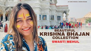 Non Stop Beautiful Krishna Bhajans  Swasti Mehul  Most Popular Radha Krishna Bhakti  Jukebox 2 [upl. by Sicnarf]