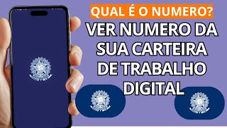 Como ver o Número da Carteira de Trabalho Digital Pelo Aplicativo  onde ver o numero [upl. by Argela]