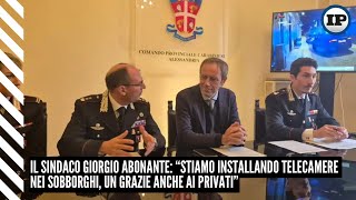 Il sindaco Abonante “Stiamo installando telecamere nei sobborghi un grazie anche ai privati” [upl. by Ruon324]