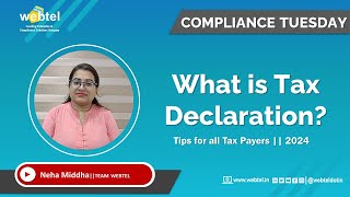 What is Tax Declaration  Tips for all tax Payers  Webtel  2024 [upl. by Notneuq]