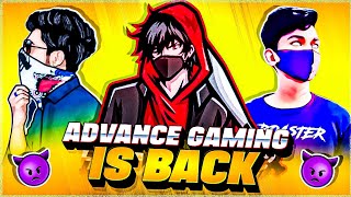 ADVANCE GAMING IS BACK 😈 [upl. by Nosned165]