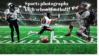 I photographed a Division 1 high school football game Check out how I did it [upl. by Alexine]