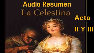 Audio Resumen LA CELESTINA  ACTO 2 y 3  El Buen Lector [upl. by Lleder]