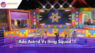 Ade Astrid Vs Iting Squad   DREAM BOX INDONESIA 19124 P1 [upl. by Ahsai]