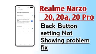 Realme Narzo 20 20a 20 Pro Back Button setting Not Showing problem fix [upl. by Hutchins]