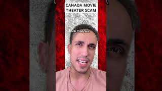 Canada Movie Theater Scam [upl. by Silvestro]