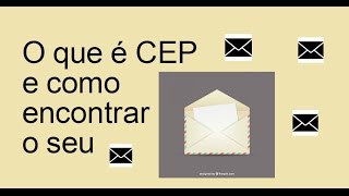 O que é CEP e COMO SABER O SEU [upl. by Naxela107]