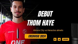 Debut Thom Haye bersama Almere City vs Heracles almelo Eredivisie 2024 [upl. by Suilienroc]