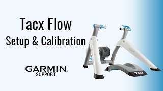 Tacx® Flow Smart Trainer  Setup and Calibration  Garmin Support [upl. by Docilla583]