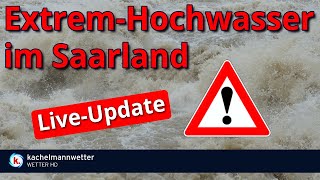 Extreme Hochwasser im Saarland  LiveUpdate [upl. by Flin]