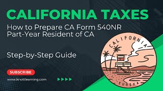 How to File California Form 540NR for a PartYear Tax Resident [upl. by Sinaj]