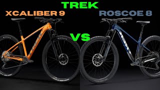 TREK XCALIBER 9 VS TREK ROSCOE 8 COMPARISON [upl. by Euh319]