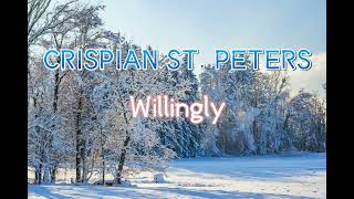 CRISPIAN ST PETERS  Willingly [upl. by Jacinto]