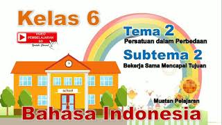 Video Pembelajaran Bahasa Indonesia Kelas 6 Tema 2 Subtema 2 [upl. by Holtorf535]