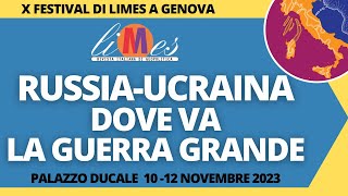 RussiaUcraina dove va la Guerra Grande  X Festival di Limes [upl. by Honebein28]