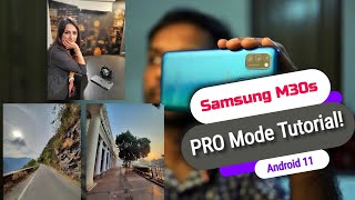 Samsung M30s Camera PRO Mode Tutorial  Android 11 Sample Images [upl. by Esirehs548]