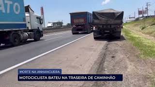 MORTE NA ANHANGUERA MOTOCICLISTA BATEU NA TRASEIRA DE UM CAMINHÃO [upl. by Girard]