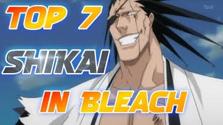 Top 7 SHIKAI in Bleach  BONUS VIDEO [upl. by Liauqram]