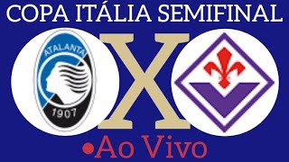 FIORENTINA X ATALANTA AO VIVO COPA ITÁLIA SEMIFINAL 03042024  EM TEMPO REAL [upl. by Eniahs236]